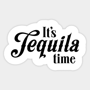 Tequila time Sticker